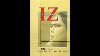 Israel Kamakawiwoole Braddah Iz  Hot Hawaiian Nights 2002 [upl. by Ttreve]