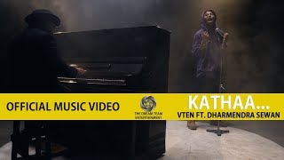 VTEN  Kathaa Ft Dharmendra Sewan  Official Music Video [upl. by Uni]