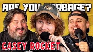 Are You Garbage Comedy Podcast Casey Rocket [upl. by Llewoh194]