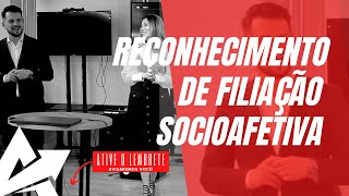 DIREITO DE FAMÍLIA Reconhecimento de filiação socioafetiva [upl. by Letney897]