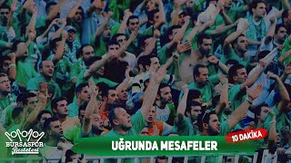 BURSASPOR BESTELERİ  Uğrunda Mesafeler 10 DAKİKA [upl. by Gravante655]