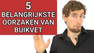 5 Belangrijkste Oorzaken van Buikvet [upl. by Attela]