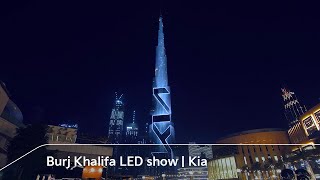 Burj Khalifa LED show  Kia [upl. by Feigin]