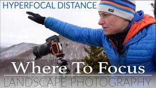 WHERE TO FOCUS in Landscape Photography  HYPERFOCAL DISTANCE Explained [upl. by Nonaihr]