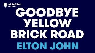 Elton John  Goodbye Yellow Brick Road Karaoke with Lyrics [upl. by Schnur718]