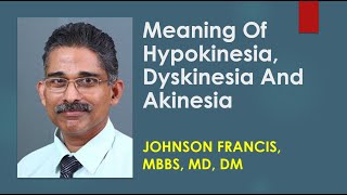 Meaning Of Hypokinesia Dyskinesia And Akinesia [upl. by Emoryt610]