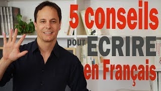 5 Conseils pour Écrire en Français [upl. by Charley]