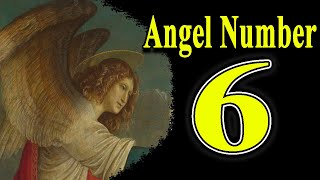 Angel Number 6 Meaning Spiritual And Sybolism  Numerologybox [upl. by Danice]