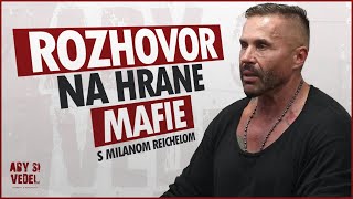 Aký je život quotNa hrane mafiequot Porozprával Milan Reichel [upl. by Nnaasil905]