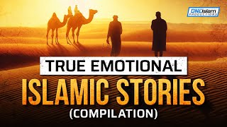 True Emotional Islamic Stories COMPILATION [upl. by Cadmarr]