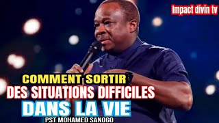 COMMENT SORTIR DES SITUATIONS DIFFICILES  Apôtre Mohamed SANOGO [upl. by Ahsemak]