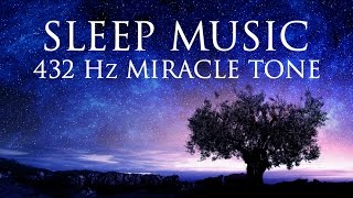 The Best SLEEP Music  432hz  Healing Frequency  Deeply Relaxing  Raise Positive Vibrations [upl. by Earahs]