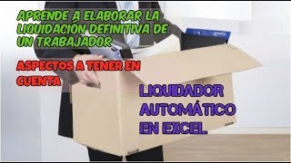 LIQUIDACIÓN DEFINITIVA DE UN TRABAJADOR LIQUIDADOR EN EXCEL [upl. by Zahc]