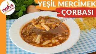 Erişteli Yeşil Mercimek Çorbası Tarifi  Nefis Yemek Tarifleri [upl. by Stanwinn]