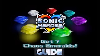 Chaos Emerald Guide  Sonic Heroes [upl. by Meadow666]