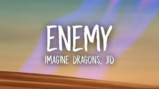 Imagine Dragons JID  Enemy Lyrics [upl. by Schreibman844]