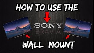 How to Use The Sony BRAVIA Wall Mount [upl. by Elman]