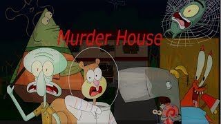 Spongebob Murder House pilot [upl. by Kristy]