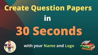 How to Create Question Papers in 30 Seconds [upl. by Ailssa879]