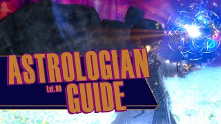 Astro Level 90 Guide  Astrologian FFXIV  Final Fantasy 14 Endwalker [upl. by Ahen233]