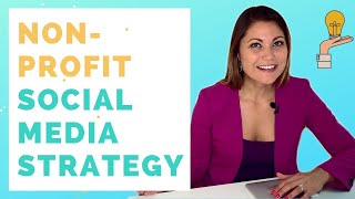 How to Create a Social Media Strategy for Your Nonprofit [upl. by Chappelka]