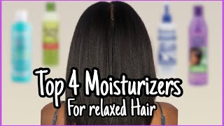 Top 4 MOISTURIZERS for Dry Relaxed Hair Healthy Relaxed Hair Journey [upl. by Liederman820]