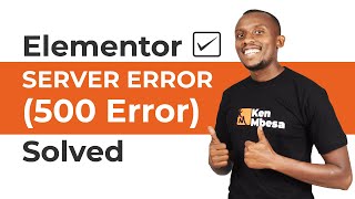 Elementor quotServer Error 500 Errorquot Solved Quickly 2022 Tutorial [upl. by Ignaz]