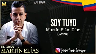 Soy Tuyo  Martin Elias  Letra [upl. by Meadow]