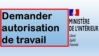 Comment demander lautorisation de travail en France [upl. by Venu]