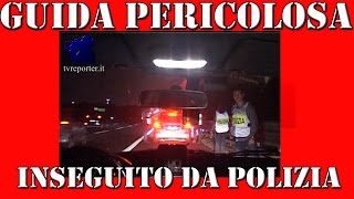 INSEGUIMENTO POLIZIA STRADALE PER GUIDA PERICOLOSA [upl. by Alegna694]