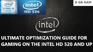 Ultimate Optimization Guide For Gaming on the Intel HD 520 and up [upl. by Christiana140]