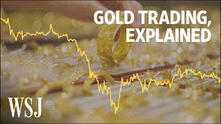 The Volatility of the Gold Market Explained  WSJ [upl. by Ujawernalo]