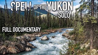 11 Days Solo Camping in the YUKON Wilderness  The Full Documentary [upl. by Hareehahs]