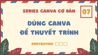 Cách làm slide và thuyết trình bằng Canva  Các phím tắt hay ho khi thuyết trình  DebyQuynh [upl. by Mareld]