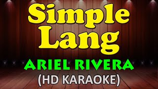 SIMPLE LANG  Ariel Rivera HD Karaoke [upl. by Romain]