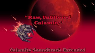 Terraria Calamity Soundtrack  Raw Unfiltered Calamity Calamitas Theme Extended [upl. by Barncard]