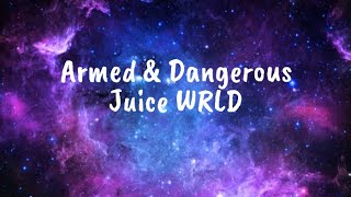 Armed amp Dangerous  Juice WRLD Clean  Lyrics [upl. by Tessa]