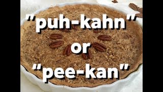 Pecan or pecan How do you pronounce it [upl. by Kcirb]