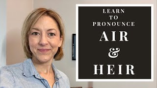 How to Pronounce AIR amp HEIR  American English Homophone Pronunciation Lesson learnenglish [upl. by Alisan]