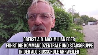 25072021 Ahrweiler Oberst aD Max Eder führt quotKommandozentrale amp Stabsgruppequot in Aloisiusschule [upl. by Annohsak]