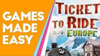 Ticket To Ride Europe How to Play and Tips [upl. by Leinaj]