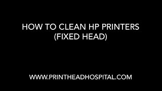 How to Clean HP printers with fixed print heads [upl. by Akcemat799]