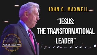 Dr John C Maxwell quotJESUS THE TRANSFORMATIONAL LEADERquot [upl. by Seni]