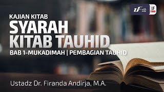 Syarah Kitab Tauhid Bab 1  Mukadimah  Ustadz Dr Firanda Andirja MA [upl. by Jollanta]