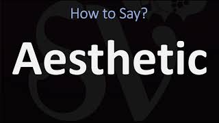 How to Pronounce Aesthetic CORRECTLY [upl. by Gabor]