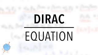 Dirac Equation  Derivation and Introduction [upl. by Steve]