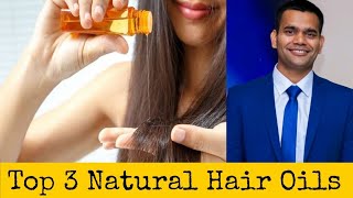 3 Best Natural Hair oils For Hair Fall Control And Hair Growth [upl. by Ynittirb]