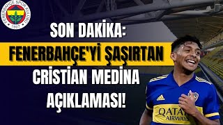 Fenerbahçeyi Şaşırtan Cristian Medina Açıklaması [upl. by Llehsam]