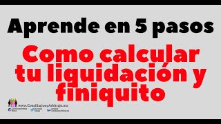 LIQUIDACIÓN POR DESPIDO CALCULA TU MISMO TE DECIMOS COMO [upl. by Sialac]