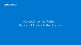 The basics of modern authentication  Microsoft identity platform [upl. by Rhodes]